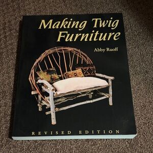 Making Twig Furniture Book (3 for $20)